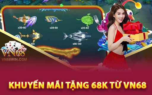 Khuyến mãi vn68 tặng 68k